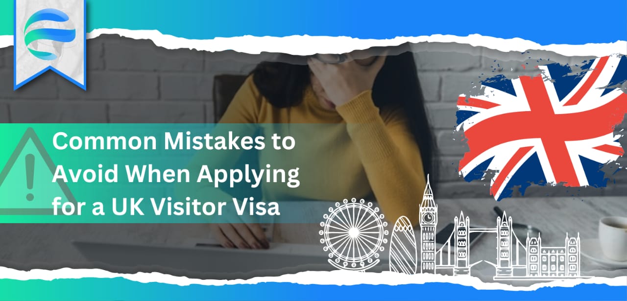 Common Mistakes to Avoid When Applying for a UK Visitor Visa